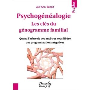 Dangles Psychogénéalogie - Les clés du génogramme familial - Joe-Ann Benoit - broché