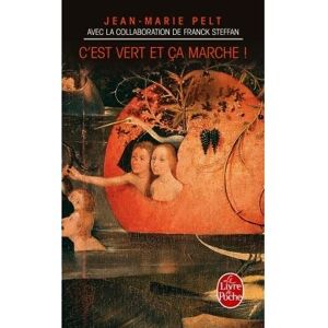 Lgf C'est vert et ça marche - Jean-Marie Pelt - Poche