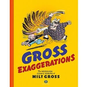 Sunday Press Gross Exaggerations - Milt Gross - broché