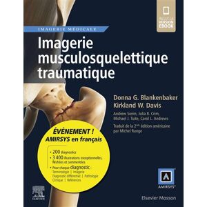 Elsevier Masson Imagerie musculosquelettique traumatique - Donna G. Blankenbaker - broché