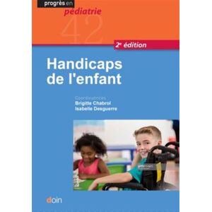 Doin Handicaps de l'enfant - Brigitte Chabrol - broché