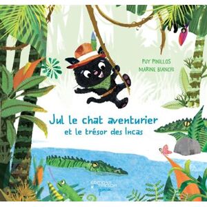 Du Tresor Eds Jul le chat aventurier et le trésor des Incas -  BIANCHI MARINE - cartonné