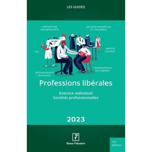 Professions libérales 2023 -  Revue Fiduciaire - broché