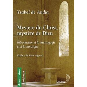 Lessius Eds Mystère du Christ, mystère de Dieu - Ysabel De Andia - broché