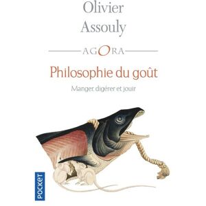 Pocket Philosophie du goût - Manger, digérer et jouir - Olivier Assouly - Poche