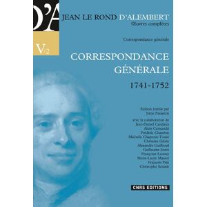 Cnrs Eds Jean Le Rond d'Alembert -Correspondance générale1741-1752 - Irène Passeron - broché