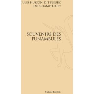 Slatkine Reprints Souvenirs des funambules - Jules Champfleury - broché