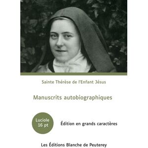 Blanche De Peuterey Les Editions Manuscrits autobiographiques - (dit Sainte Thérèse de Lisieux) Sainte Thérèse de l'Enfant-Jésus - broché