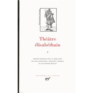 Gallimard Théâtre élisabéthain - Jean-Marie Maguin - relié