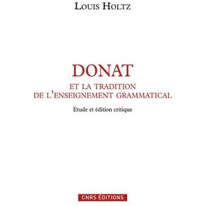 Cnrs Eds Donat et la tradition de l'enseignement grammatical - Louis Holtz - broché