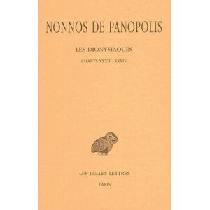 Belles Lettres Les Dionysiaques. Tome XI : Chants XXXIII-XXXIV - Nonnos De Panopolis - broché