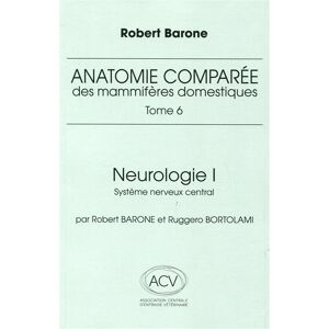 Baronne Editions Anatomie comparée des mammifères domestiques Tome 6 - Robert Barone - relié