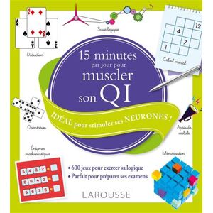 Larousse 15 minutes par jour pour muscler son QI - Sandra Lebrun - broché