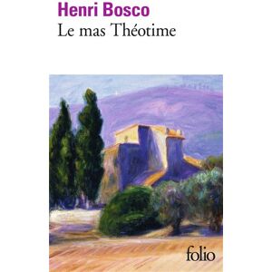 Gallimard Le Mas Théotime - Henri Bosco - Poche