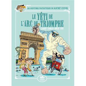 Petit Lezard Les Aventures Fantastiques de Sacré-Coeur (vol.9) : Le Yéti de l'Arc de Triomphe - Laurent Audouin - relié