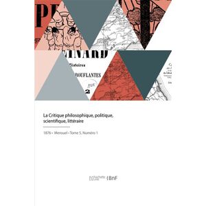 Hachette Bnf La Critique philosophique, politique, scientifique, littéraire - Charles Renouvier - broché