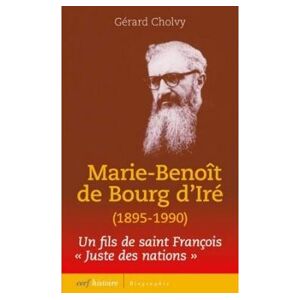 Cerf Marie-benoit de bourg d'ire (1895-1990) - Gérard Cholvy - broché