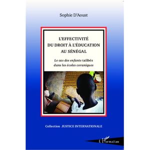 L'harmattan L'effectivité du droit à l'éducation au Sénégal - Sophie D' Aoust - broché