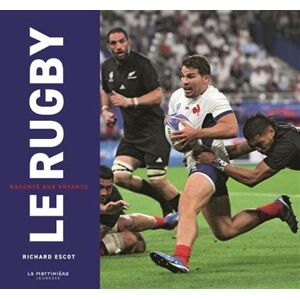 La Martiniere Jeunesse Le Rugby raconté aux enfants / Nouvelle - Richard Escot - relié