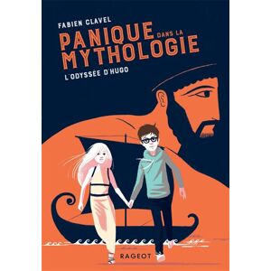 Rageot Panique dans la mythologie - L'Odyssée d'Hugo - Fabien Clavel - broché