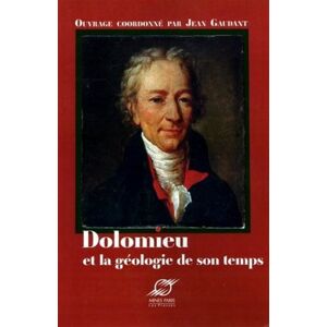 Presses Des Mines Dolomieu et la géologie de son temps - Jean Gaudant - broché