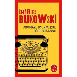 Lgf Journal d'un vieux dégueulasse - Charles Bukowski - (donnée non spécifiée)
