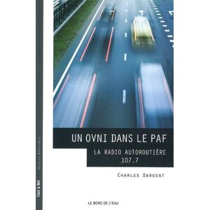 Le Bord De L'eau Eds Un Ovni dans le Paf - Charles Dargent - broché