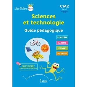 Les Cahiers Istra Sciences et technologie CM2 - Guide pédagogique - Catherine Vilaro - broché