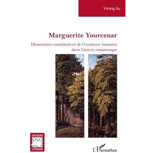 L'harmattan Marguerite Yourcenar - Yiming Xu - broché