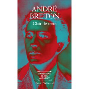 Gallimard Clair de terre / Le Revolver à cheveux blancs /L'Air de l'eau / Mont de Piété - André Breton - Poche