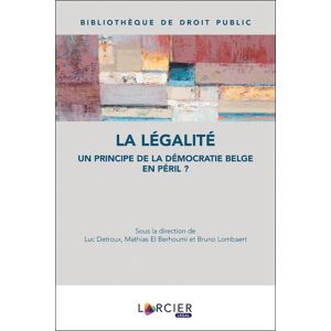 Larcier Eds La légalité - Mathias El Berhoumi - broché