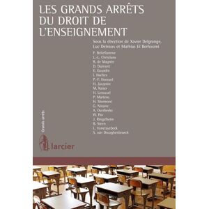 Larcier Eds Les grands arrêts du droit de l'enseignement - Xavier Delgrange - broché