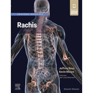 Elsevier Masson Imagerie médicale : Rachis - Jeffrey Ross - cartonné