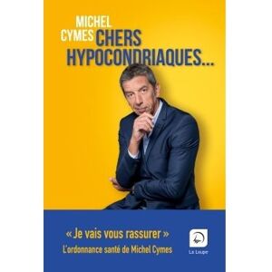 De La Loupe Chers hypocondriaques - Michel Cymes - broché