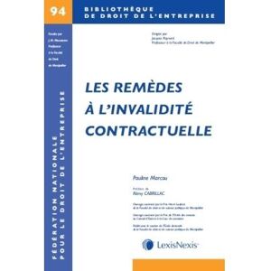 LexisNexis Les remedes a l invalidite contractuelle - Pauline Marcou - broché