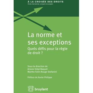 Bruylant La norme et ses exceptions - Marthe Fatin-Rouge Stéfanini - broché