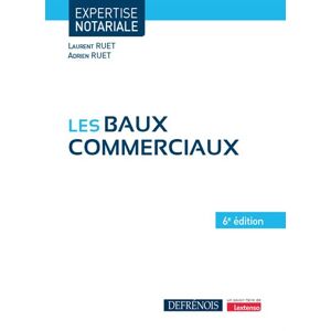 Defrenois Eds Les baux commerciaux - Adrien Ruet - broché