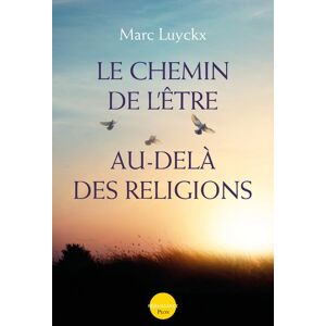 Plon Le chemin de l'être au-delà des religions - Marc Luyckx - broché