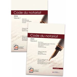 Larcier Eds Code annoté - Code du notariat 2024 - À jour au 1er janvier 2024 (2 volumes) -  Denotte Thibault - broché