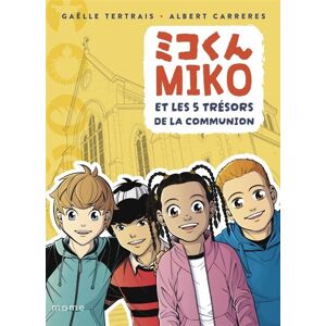 Mame Miko et les 5 trésors de la communion - Albert Carreres - broché