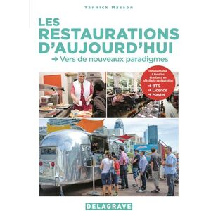 Delagrave Les Restaurations d'aujourd'hui - Vers de nouveaux paradigmes (2017) - Référence - Yannick Masson - broché