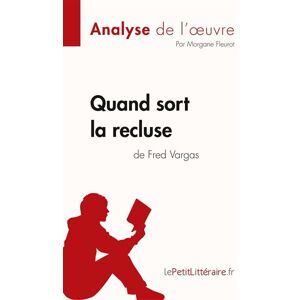 Lepetitlitteraire Quand sort la recluse de Fred Vargas (Analyse de l'oeuvre) - Morgane Fleurot - broché