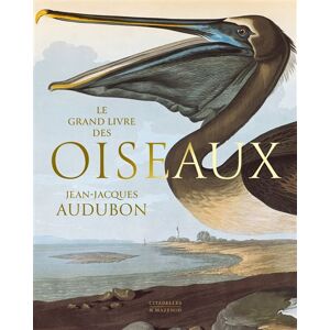 Citadelles & Mazenod Le grand livre des oiseaux - Roger Tory Peterson - broché