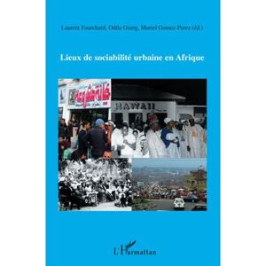 L'harmattan Lieux de sociabilité urbaine en Afrique - Odile Goerg - broché