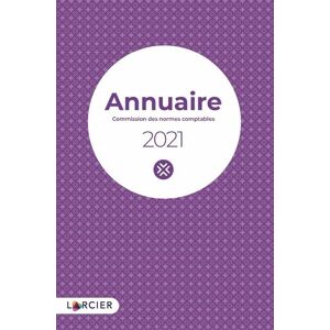 Larcier Eds Annuaire 2021 CNC - Commission des normes comptables -  Collectif - broché