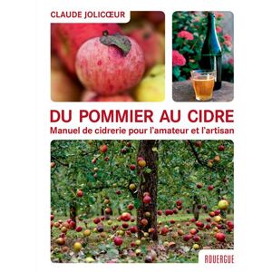 Rouergue Du pommier au cidre - Claude Jolicoeur - broché