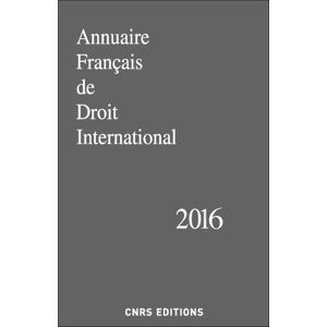 Cnrs Eds Annuaire Français de Droits International 2016 -  Collectif - broché