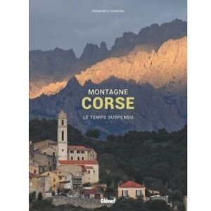 Glénat Montagne corse, le temps suspendu - Fernando Ferreira - cartonné