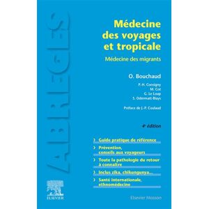 Elsevier Masson Médecine des voyages et tropicale - Olivier Bouchaud - broché