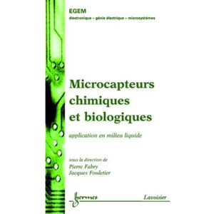 Hermes Science Publications Microcapteurs chimiques et biologiques : applications en milieu liquide - Jacques Fouletier - broché